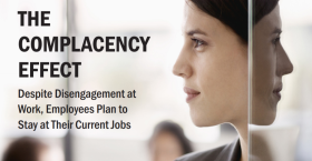 The Complacency Effect: Despite Disengagement, Employees Plan to Stay at Their Jobs
