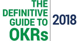 The Definitive Guide to OKRs
