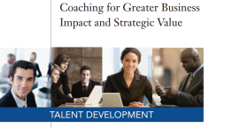 Coaching for Greater Business Impact and Strategic Value