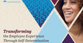 Transforming the Employee Experience Through Self-Determination
