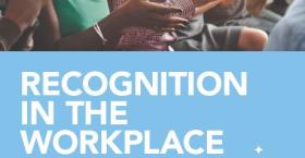 Recognition in the Workplace: Breakthrough Secrets and Stats
