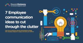 7 Employee Communication Ideas to Cut Through the Clutter