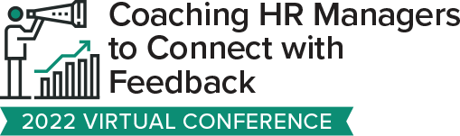Coaching HR Managers to Connect with Feedback Aug 24
