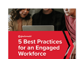 5 Best Practices for an Engaged Workforce