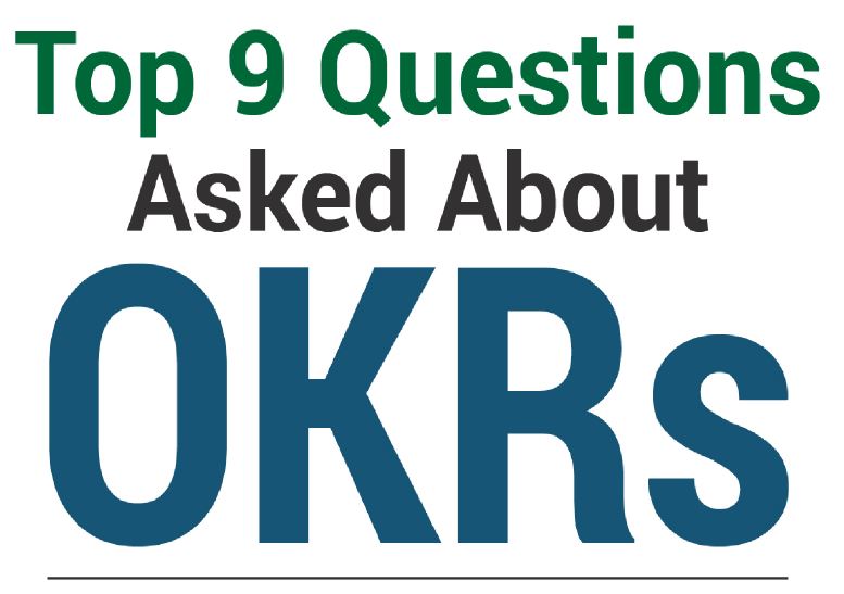 Top 9 Questions Asked About OKRs