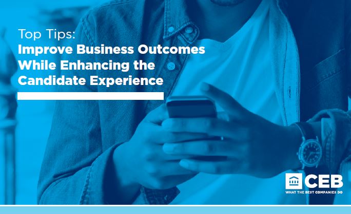 Improve Business Outcomes While Enhancing the Candidate Experience