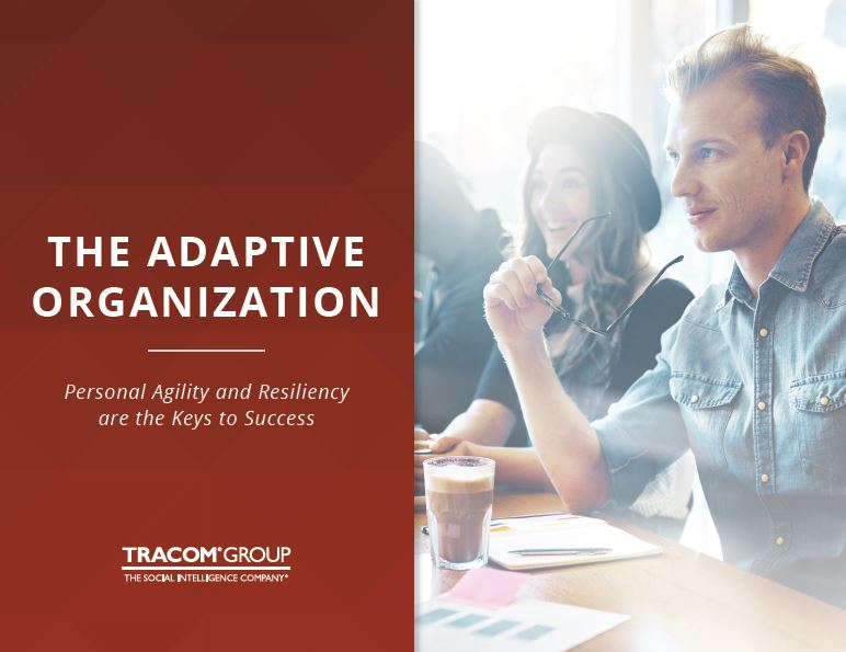 The Adaptive Organization: Personal Agility and Resiliency are the Keys to Success
