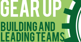 Gear Up Building and Leading Teams Infographic