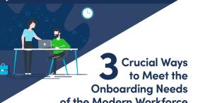 3 Crucial Ways to Meet the Onboarding Needs of the Modern Workforce