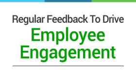 Regular Feedback To Drive Employee Engagement