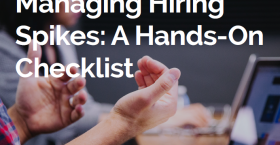 Managing Hiring Spikes: A Hands-On Checklist