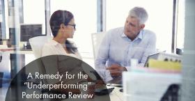 A Remedy for the “Underperforming” Performance Review  