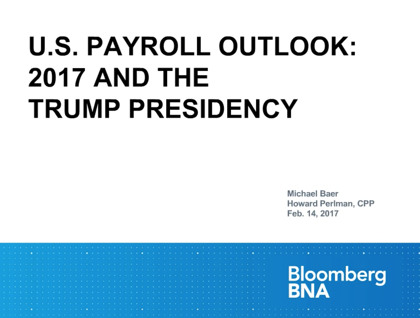 U.S. Payroll Outlook: 2017 and the Trump Presidency